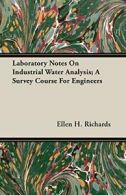 Laboratory Notes On Industrial Water Analysis; , Richards, H.,,