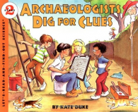 Archaeologists Dig for Clues (Let's Read-And-Find-Out Science (Paperback)),