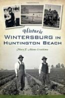 Historic Wintersburg in Huntington Beach (Brief History).by Urashima New<|