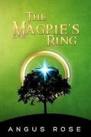 Rose, Mr Angus : The Magpies Ring