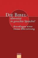 Die Bibel - übersetzt in gerechte Sprache?: Grund... | Book