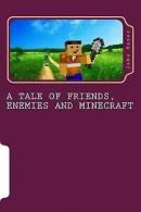 A Tale of Friends, Enemies and Minecraft by Jake Mayer (Paperback)