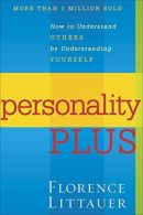 Personality Plus: How to Understand Others by Understanding Yourself, Littauer,