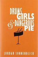 Drums, Girls, And Dangerous Pie. Sonnenblick, Jordan 9780439755191 New<|
