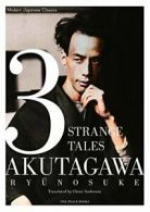 3 Strange Tales (Modern Japanese Classics). Akutagawa 9781935548126 New<|