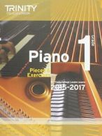 Piano 2015-2017: Grade 1: Pieces & Exercises By Trinity College London