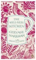 Great food: The well-kept kitchen by Gervase Markham (Paperback)