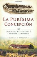 La Purisima Concepcion: The Enduring History of. Hardwick<|