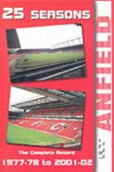 25 seasons at Anfield: the complete record : 1977-78 to 2001-02 by David Powter