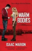 Warm Bodies by Isaac Marion (Paperback) softback)