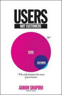 Users, not customers: who really determines the success of your business by