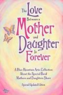 The Love Between a Mother and Daughter Is Forever: A Blue Mountain Arts