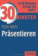 30 Minuten Präsentieren | Mohr, Peter | Book