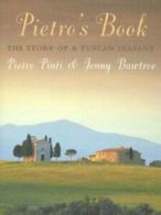 Pietro's book: the story of a Tuscan peasant by Jenny Bawtree (Hardback)