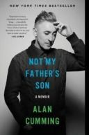 Not My Father's Son: A Memoir by Alan Cumming (Paperback)