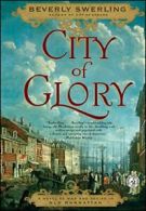 City of Glory.by Swerling, Beverly New 9780743269216 Fast Free Shipping<|