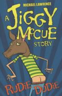 A Jiggy McCue story: Rudie dudie by Michael Lawrence (Paperback)