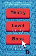 #ENTRYLEVELBOSS: a 9-step guide for finding a job y... | Book