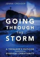 Going Through the Storm: A Teenager's Outlook T. Creager, Jenna.#