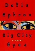 Big city eyes by Delia Ephron (Book)