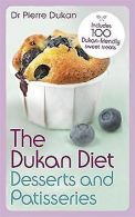 The Dukan Diet Desserts and Patisseries | Pierre Dukan... | Book