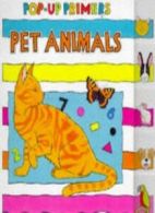 Pet Animals (Pop-up Primers) By Caroline Tetley, Stuart Trotter