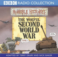 The Woeful Second World War (Horrible Histories), Terry Deary, Nick Baker,