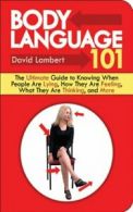 Body Language 101: The Ultimate Guide to Knowin. Lambert<|