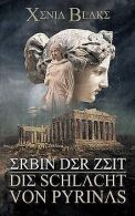 Erbin der Zeit: Die Schlacht | Pyrinas | Blake, Xenia | Book