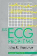 100 ECG Problems, Hampton Dr., Jo, Hampton DM MA DPhil FRCP FFPM FESC Profe