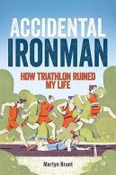 Accidental Ironman, Brunt, Martyn, ISBN 9781472111050
