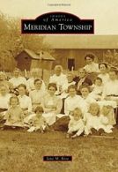 Meridian Township (Images of America). Rose 9781467114394 Fast Free Shipping<|