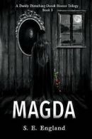 Magda: A Darkly Disturbing Occult Horror Trilogy - Book 3 by Sarah England