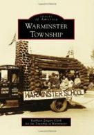 Warminster Township (Images of America (Arcadia Publishing)).by Wignall New<|