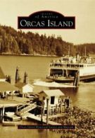 Orcas Island (Images of America (Arcadia Publishing)). (COR) 9780738530987<|