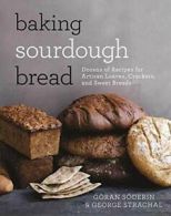 Baking Sourdough Bread: Dozens of Recipes for A. Soderin<|