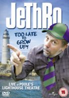 Jethro: Too Late to Grow Up DVD (2009) Jethro cert 15