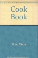 Cook Book By Alison Burt