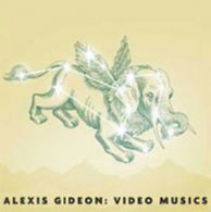 Alexis Gideon: Video Musics DVD (2009) Alexis Gideon cert E