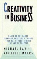 Creativity in Business. Ray, Myersl, Rochelle 9780385248518 Free Shipping<|