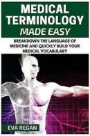 Regan, Eva : Medical Terminology: Medical Terminology