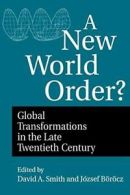 A New World Order?: Global Transformations in t. Borocz, Jozsef.#