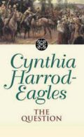 The Morland Dynasty: The question by Cynthia Harrod-Eagles (Hardback)