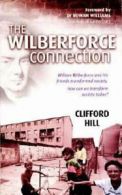 The Wilberforce Connection by Clifford Hill (Paperback) softback)