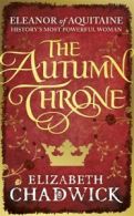 The autumn throne by Elizabeth Chadwick (Paperback)