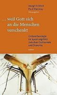 … weil Gott sich an die Menschen verschenkt: Ordens... | Book