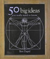 50 Big Ideas You Really Need to Know (50 Ideas) | Dupr... | Book