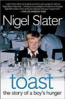 Toast: The Story of a Boy's Hunger by Nigel Slater  (Paperback)