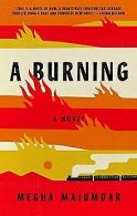 A Burning: A novel | Majumdar, Megha | Book