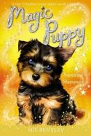 Sunshine Shimmers (Magic Puppy) By Sue Bentley, Angela Swan, Andrew Farley